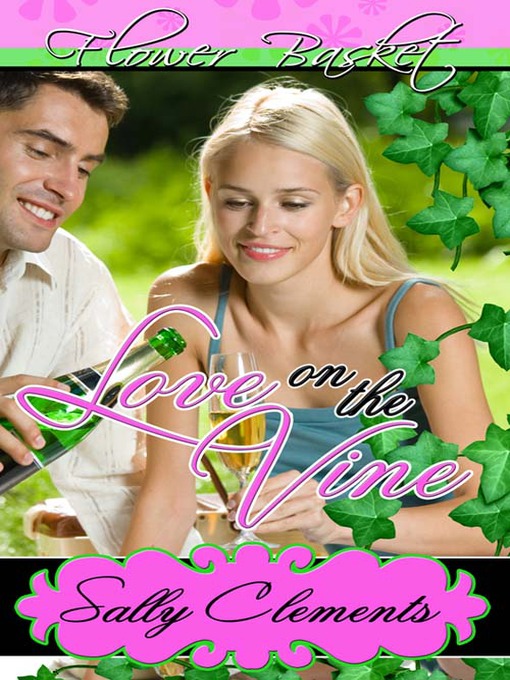 Title details for Love On The Vine by Sally Clements - Available